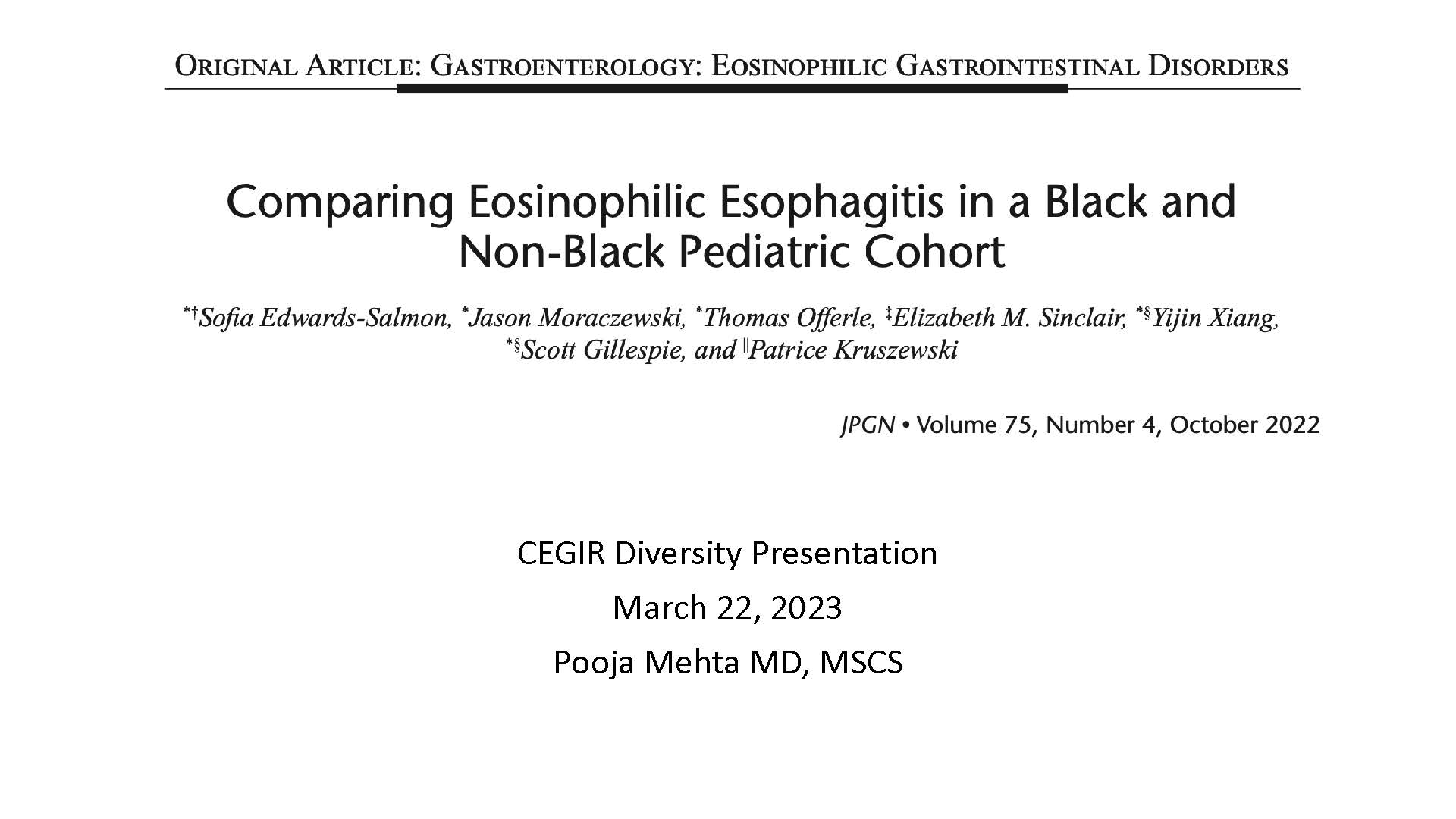 View the CEGIR 2023 Presentation on Comparing EoE in a Black and Non-Black Pediatric Cohort.