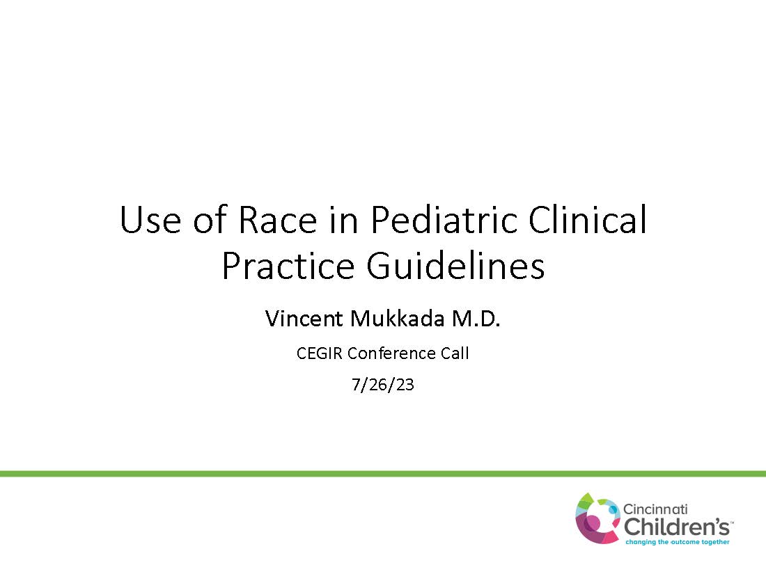 View the CEGIR 2023 Presentation on the Use of Race in Pediatric Clinical Practice Guidelines.